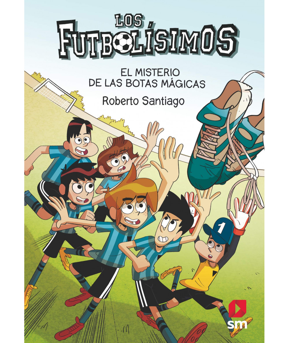 FUTBOLISIMOS 17 EL MISTERIO DE LAS BOTAS MAGICAS Infantil