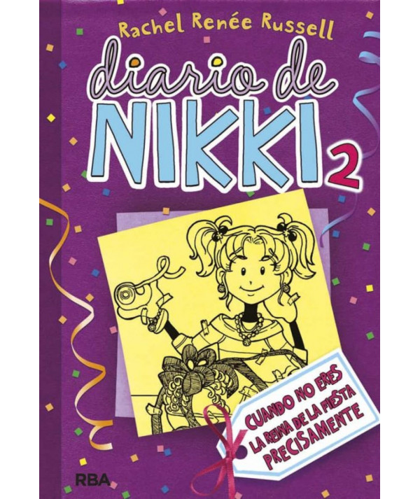 DIARIO DE NIKKI 2 CUANDO NO ERES LA REINA DE LA FIESTA PRECISAMENTE Infantil