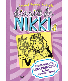 DIARIO DE NIKKI 8 ERASE UNA VEZ UNA PRINCESA ALGO DESAFORTUNADA Infantil