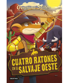 GERONIMO STILTON 27 CUATRO RATONES EN EL SALVAJE OESTE Infantil