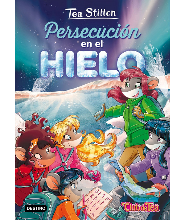 TEA STILTON 26 PERSECUCION EN EL HIELO Infantil