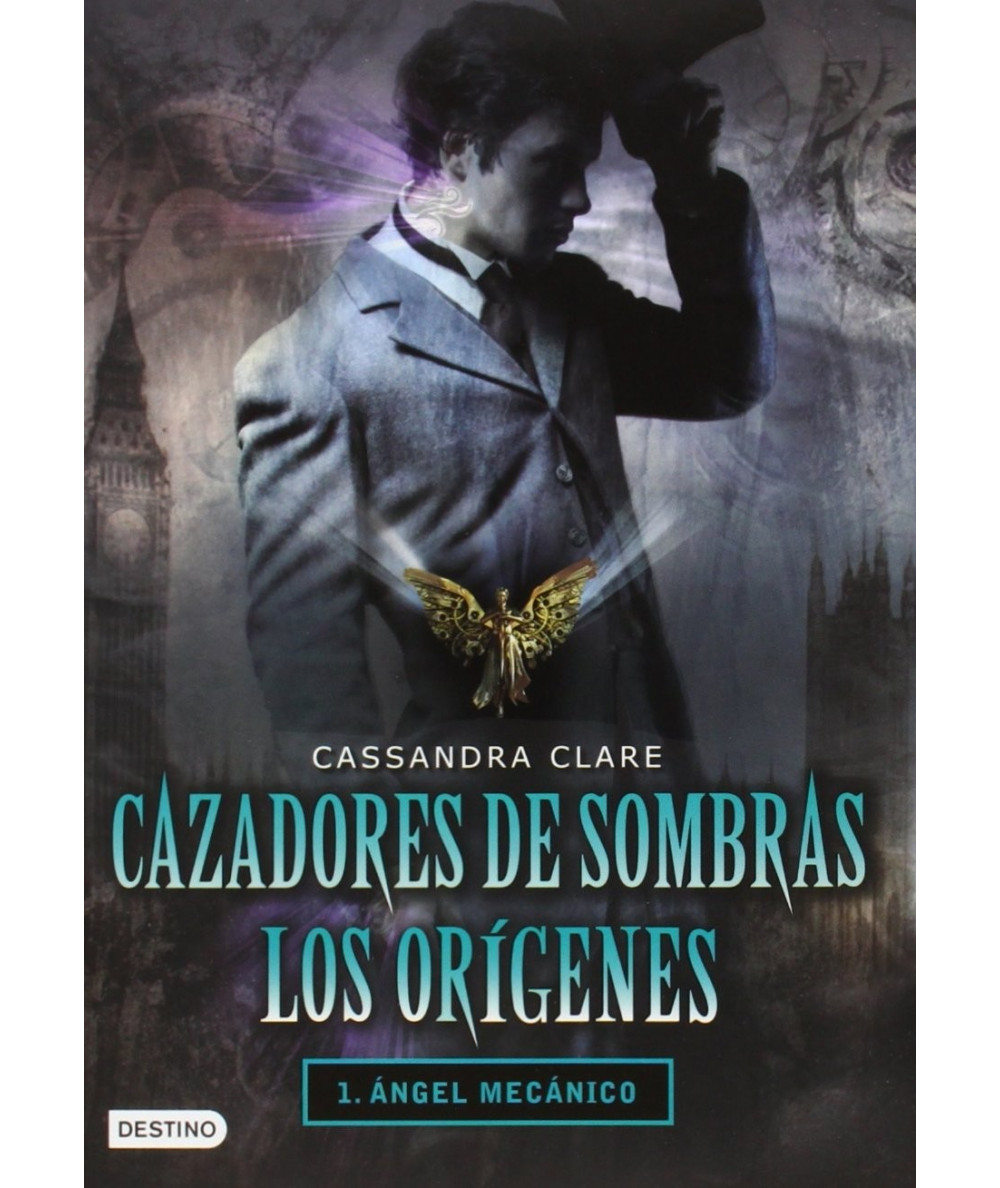 CAZADORES DE SOMBRAS: LOS ORIGENES 1. ANGEL MECANICO Juvenil