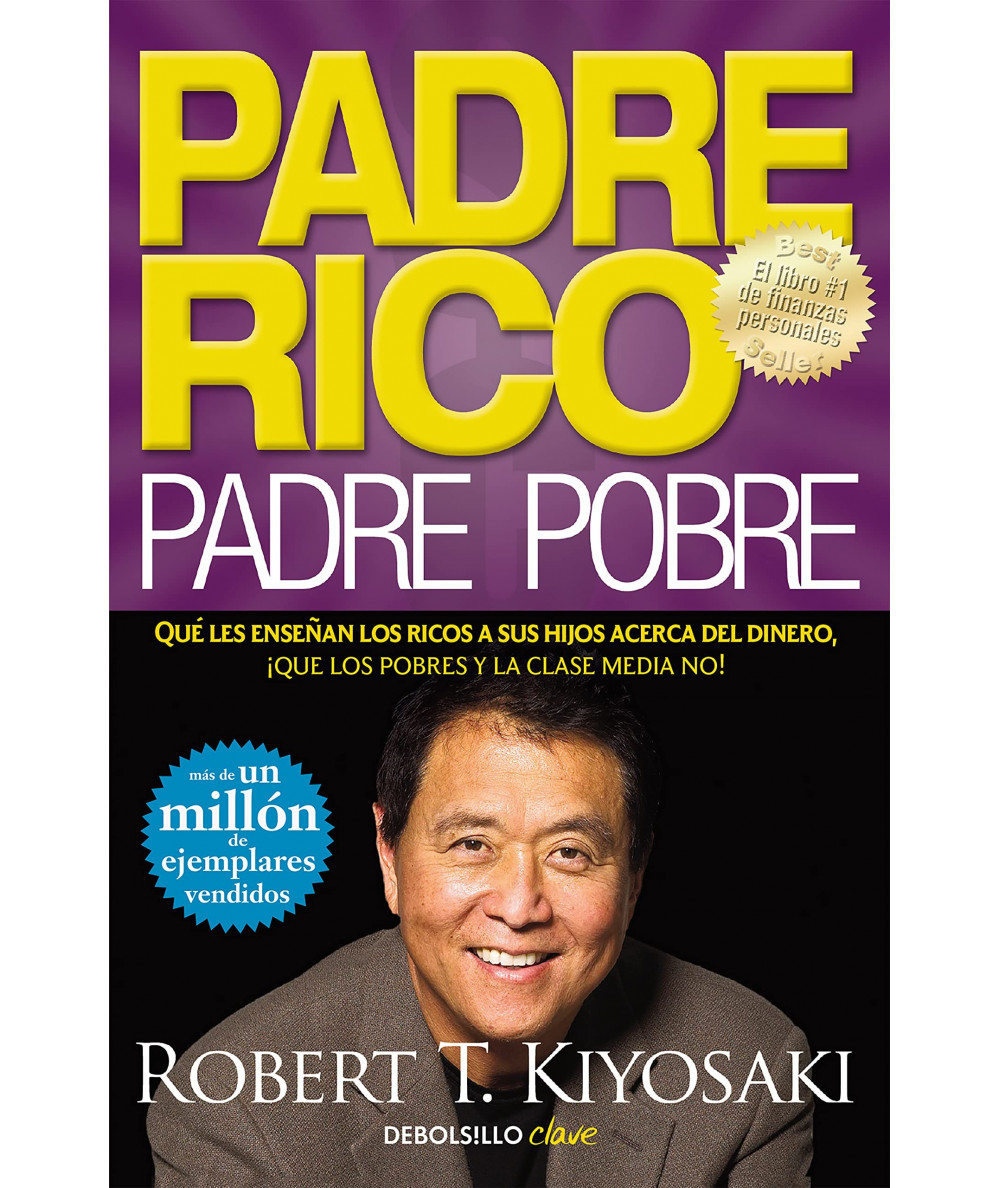 PADRE RICO, PADRE POBRE. KIYOSAKI, ROBERT Fondo General