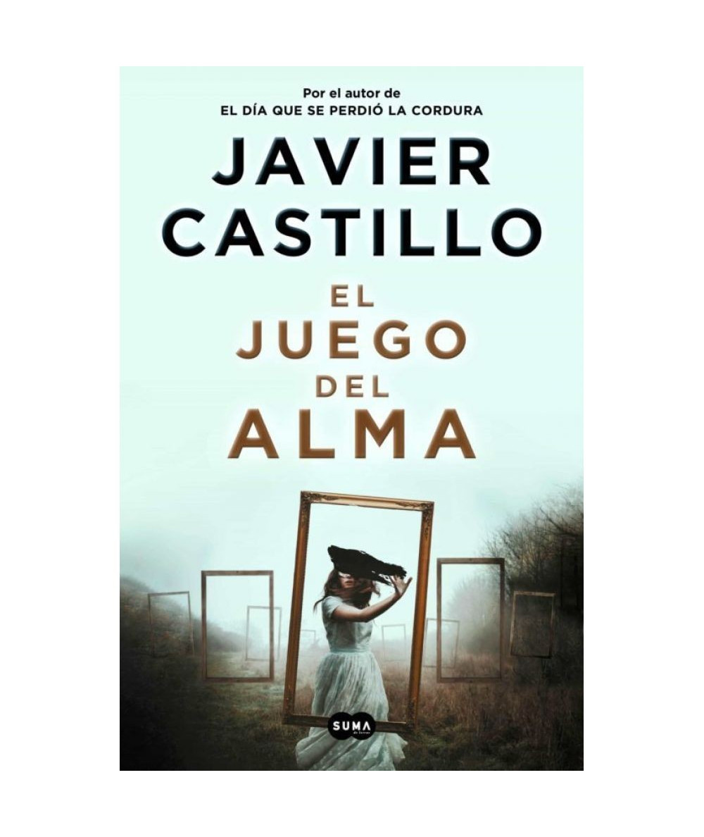 EL JUEGO DEL ALMA. JAVIER CASTILLO Fondo General