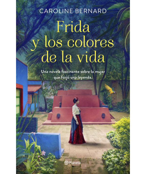 FRIDA Y LOS COLORES DE LA VIDA. CAROLINE BERNARD Novedades