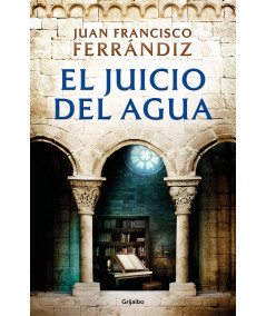 EL JUICIO DEL AGUA. JUAN FRANCISCO FERRANDIZ Novedades