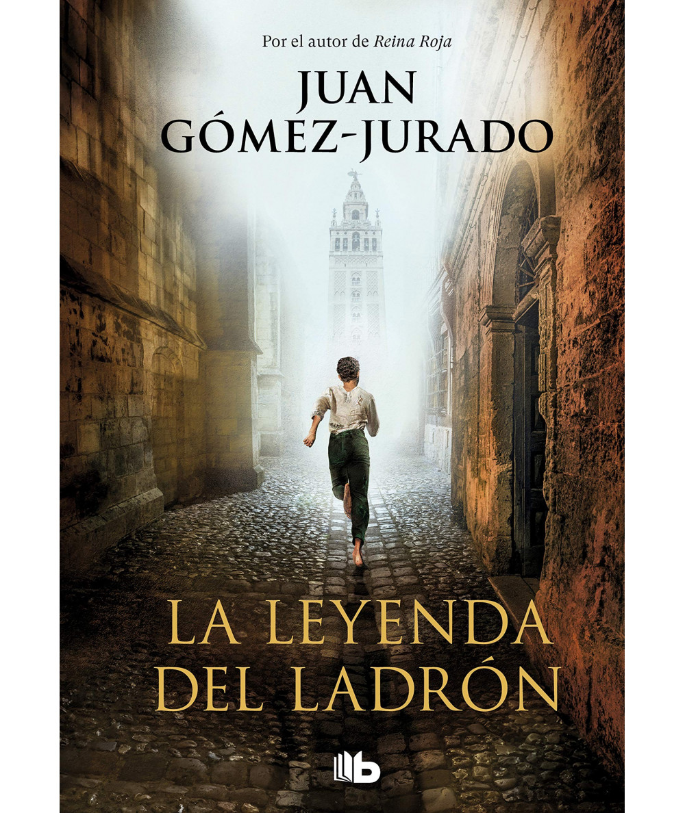 LA LEYENDA DEL LADRON. JUAN GOMEZ JURADO Fondo General