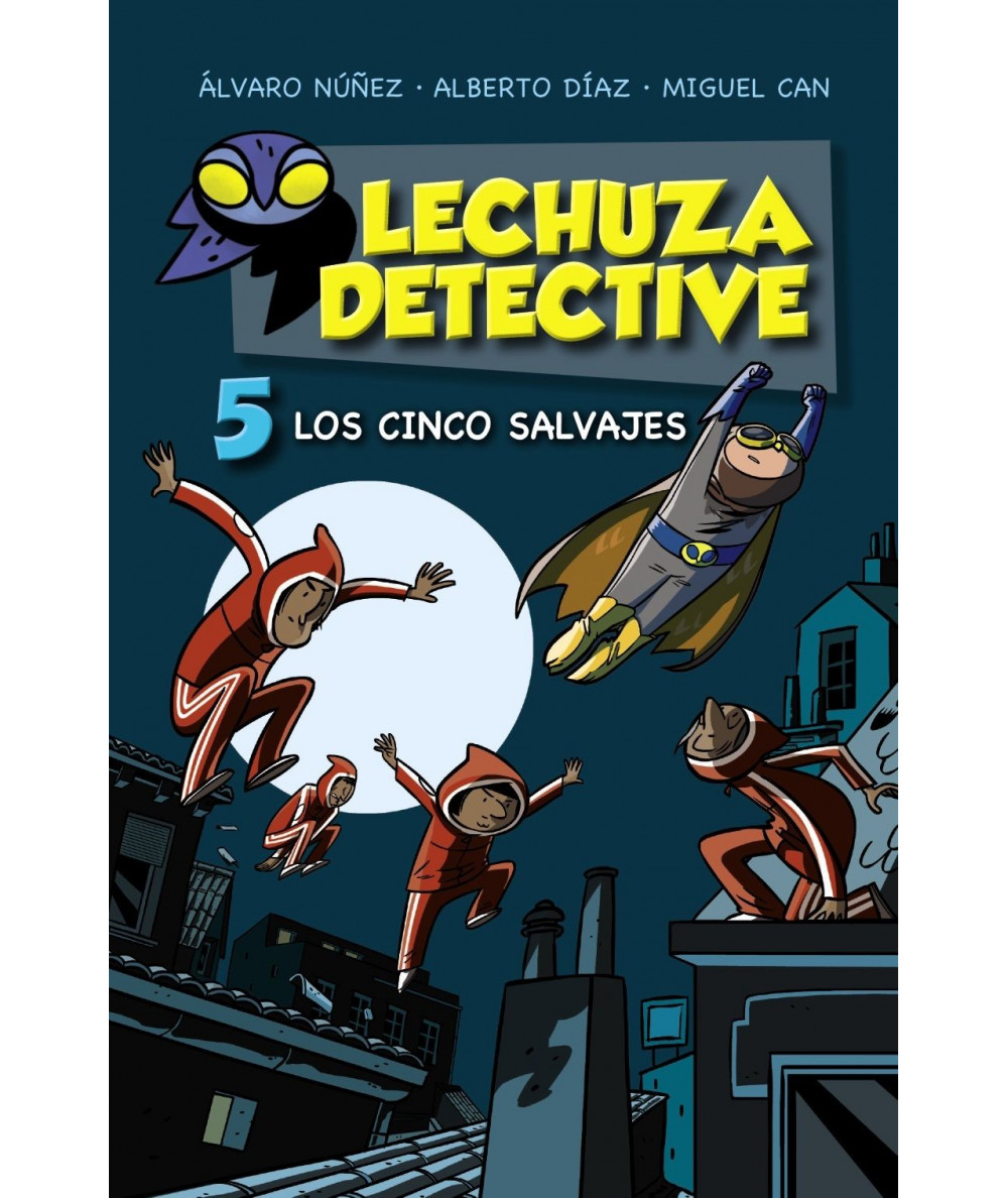 LECHUZA DETECTIVE 5: Los cinco salvajes Infantil