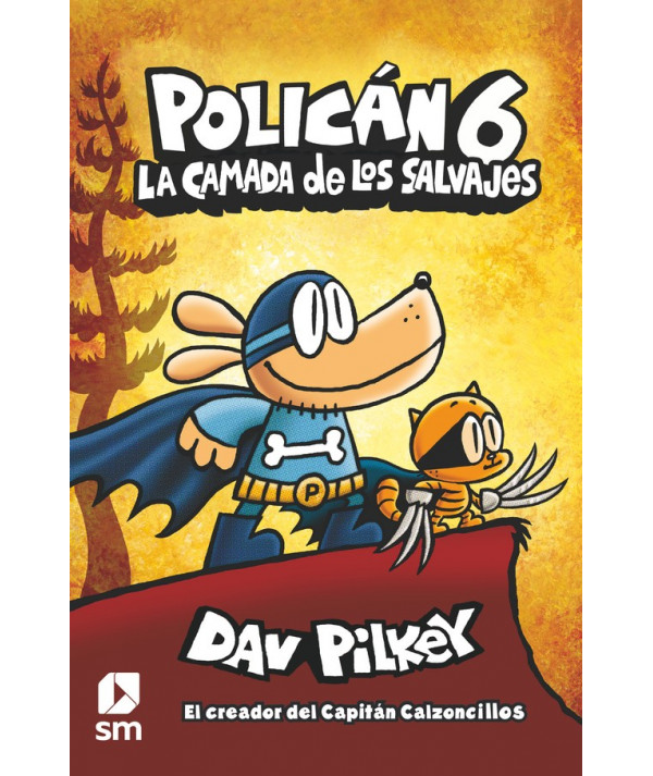 POLICAN 6: LA CAMADA DE LOS SALVAJES Infantil