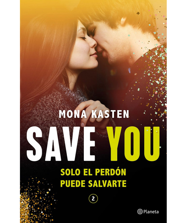 Save You (Serie Save 2). Mona Kasten Fondo General