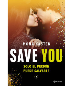 Save You (Serie Save 2). Mona Kasten Fondo General