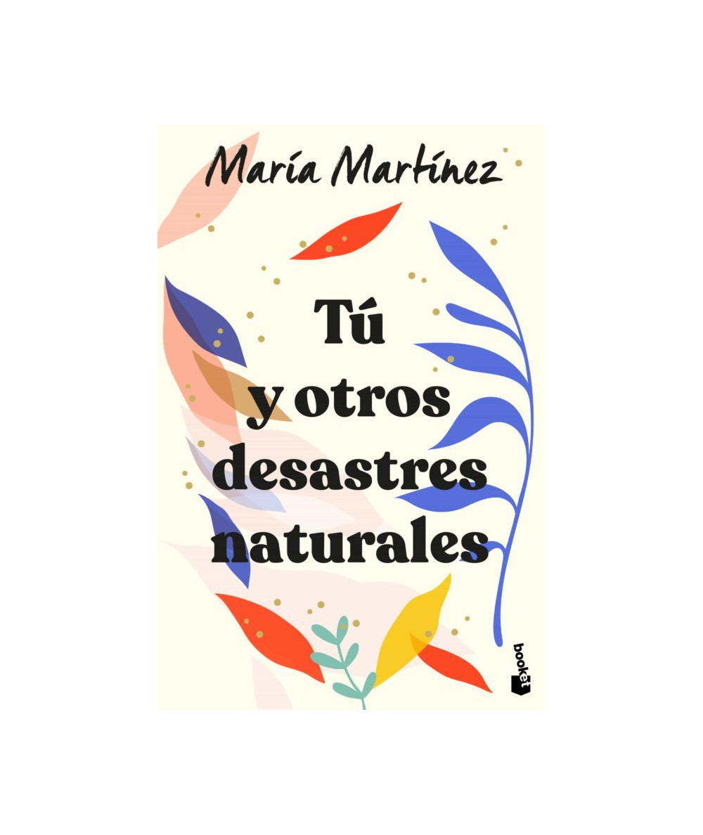 Tú y otros desastres naturales. María Martínez Fondo General