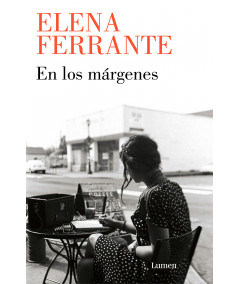 En los márgenes. Elena Ferrante Fondo General