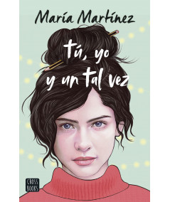 Tú, yo y un tal vez. María Martínez Juvenil